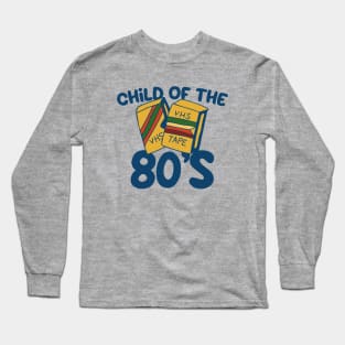 Child of the 80s Long Sleeve T-Shirt